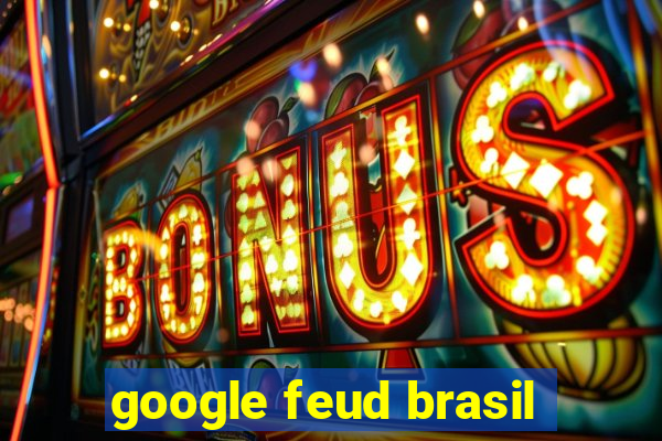 google feud brasil